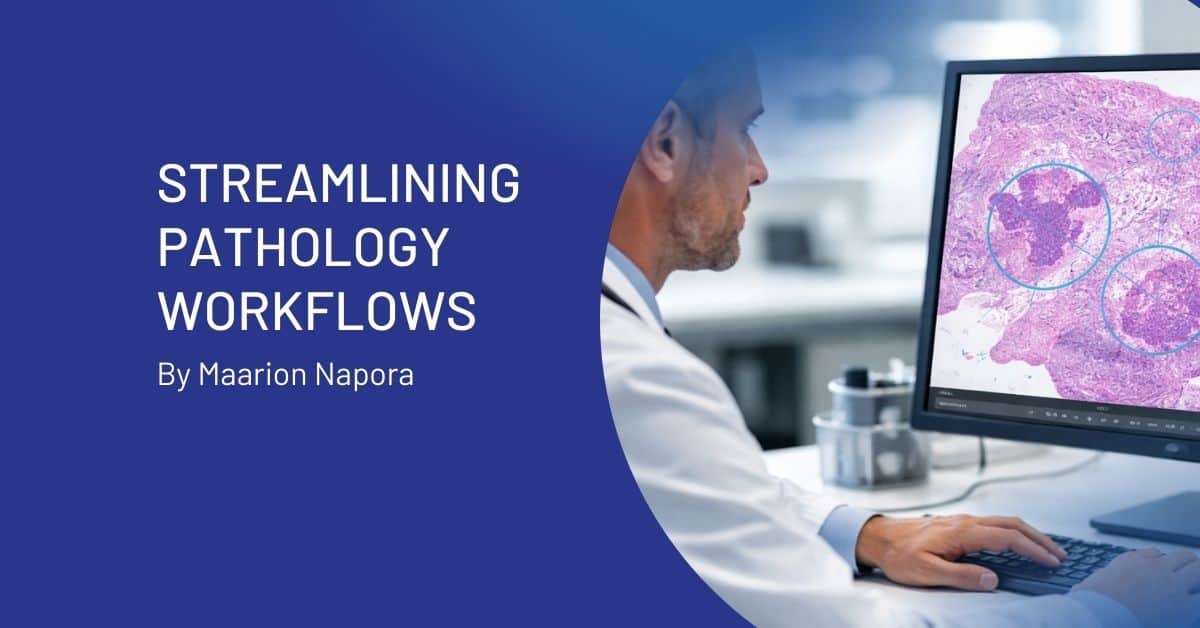 Streamlining pathology workflows blog cover image