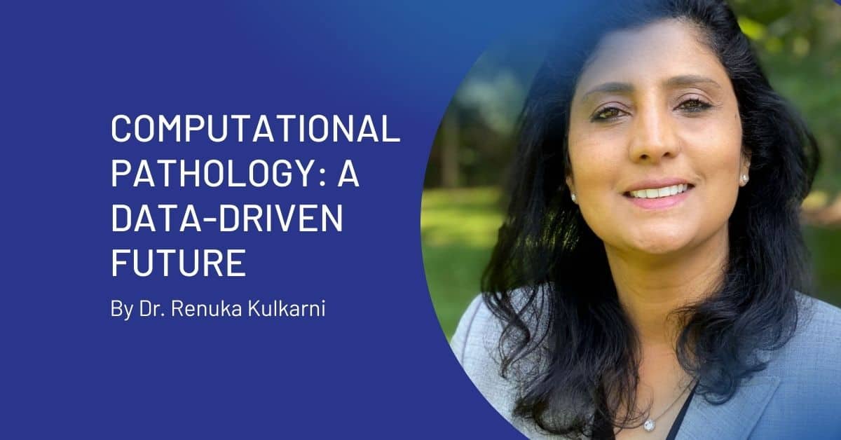 Computational Pathology How Digital Pathology Is Becoming a Data-Driven Discipline