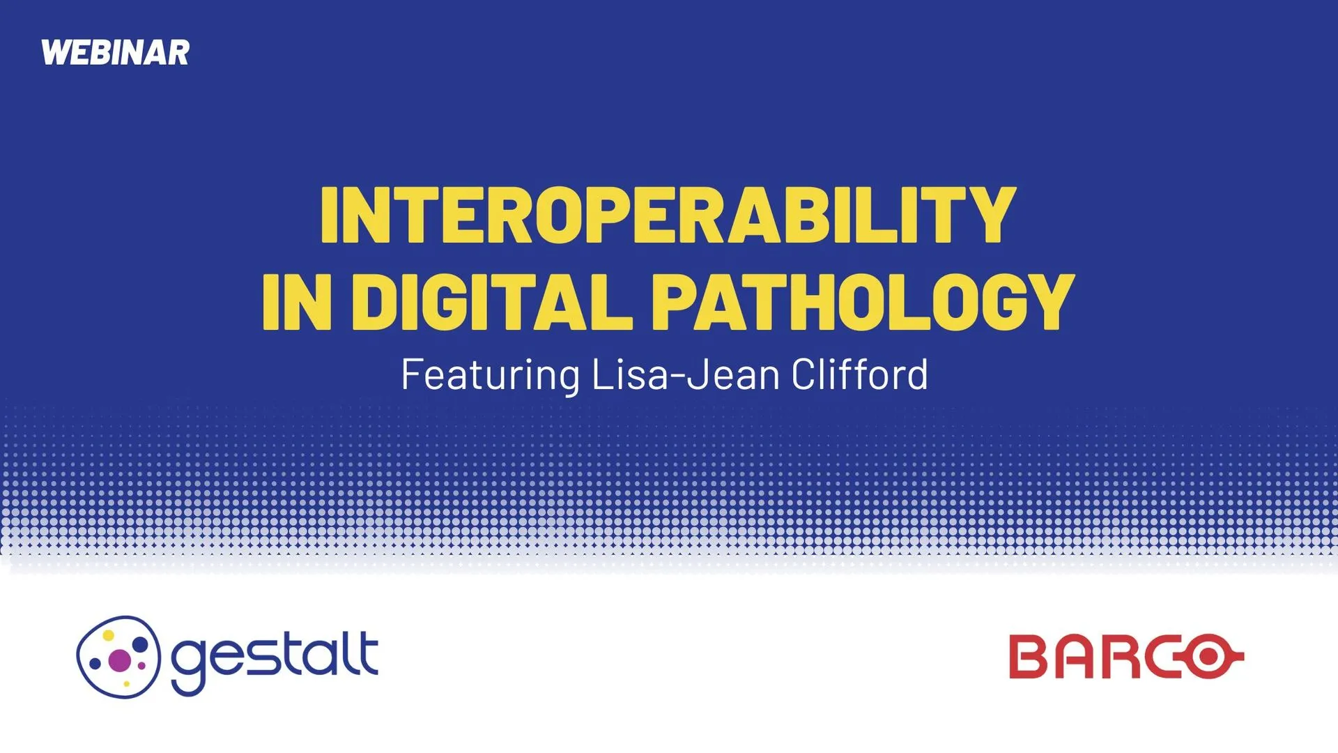 Interoperability in Digital Pathology Featuring Lisa-Jean Clifford headline